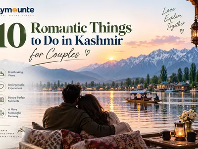 10 Romantic Things to Do in Kashmir for Couples